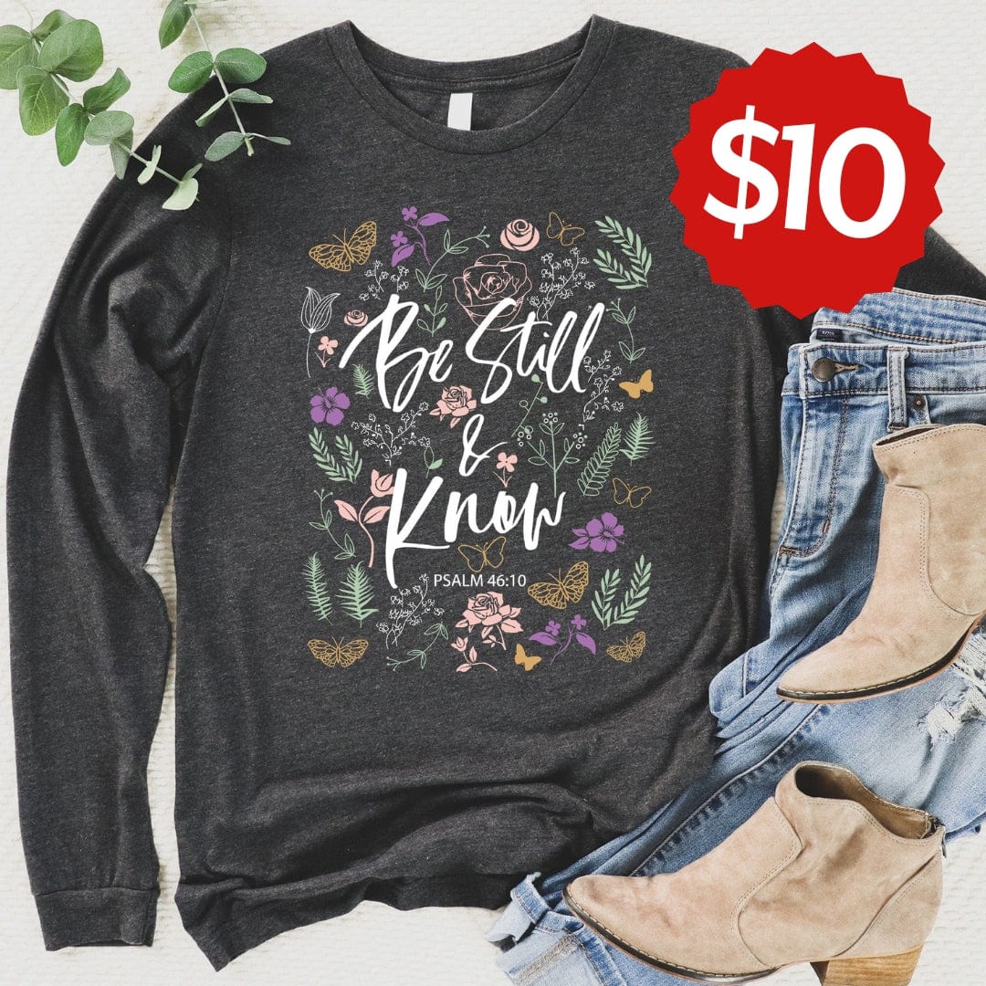 Be Still Long Sleeve