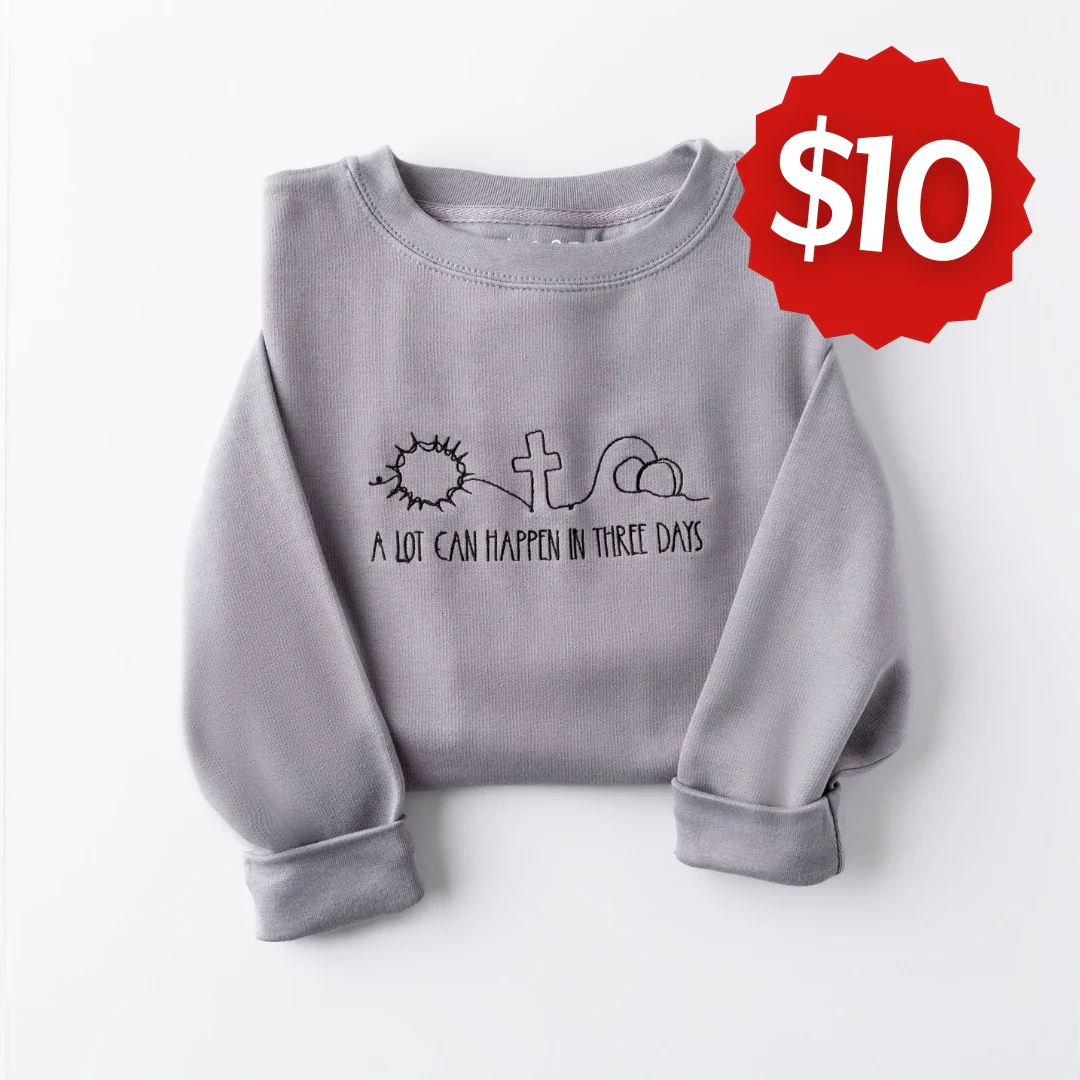 Embroidered A Lot Can Happen in Three Days Sweatshirt