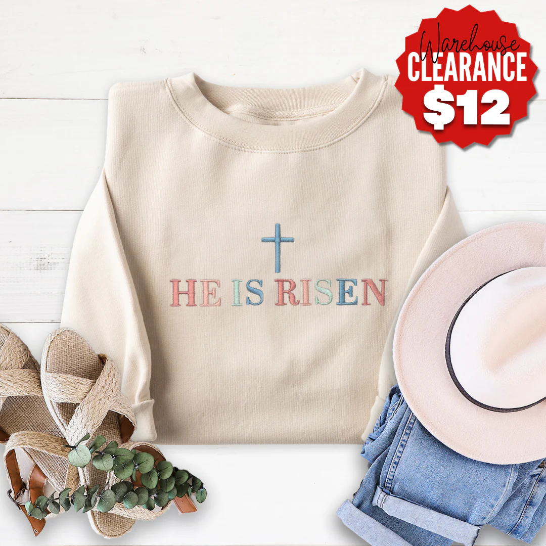 Embroidered He is Risen Sweatshirt