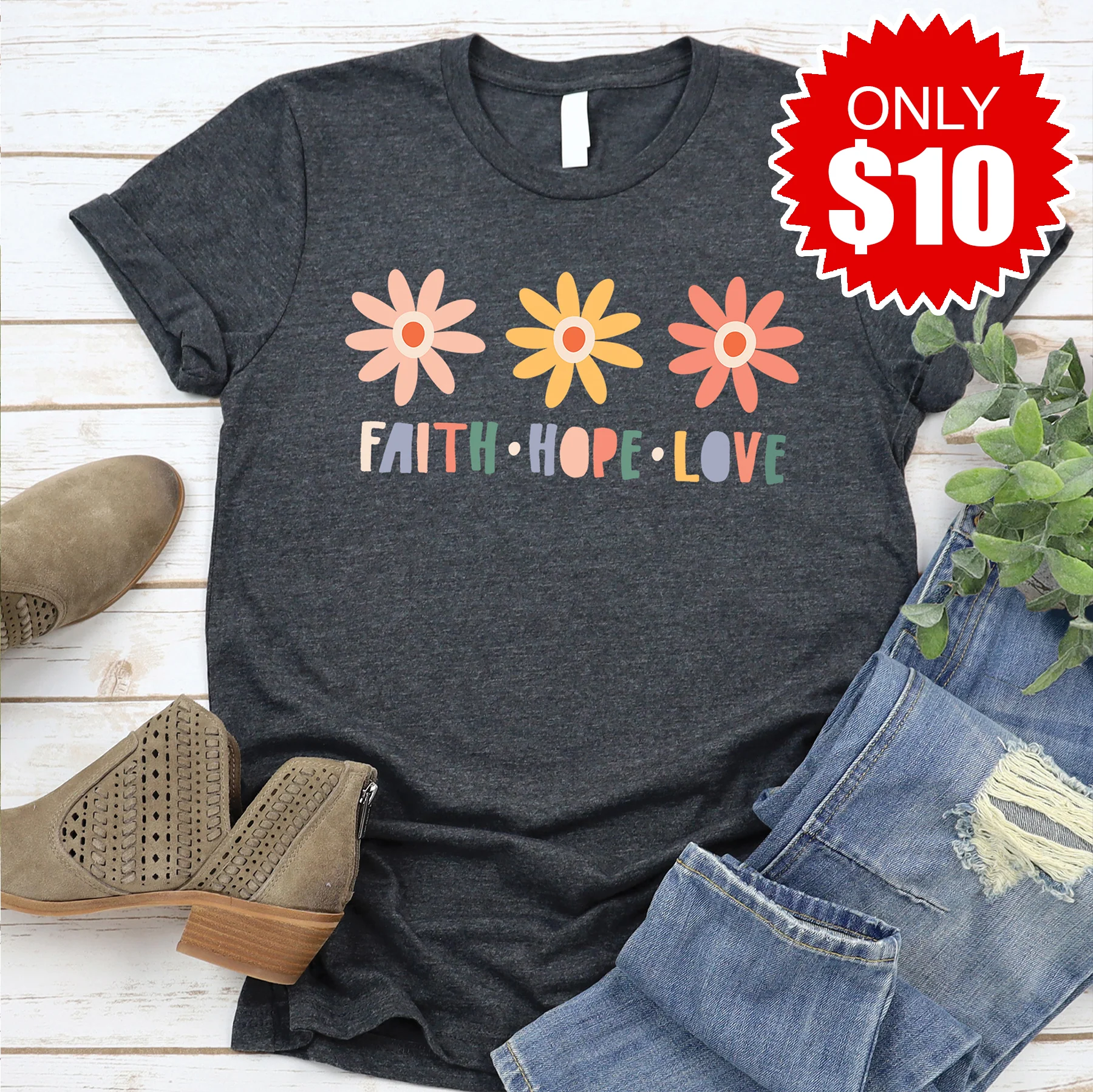 Faith Hope Love Flowers Tee - 10