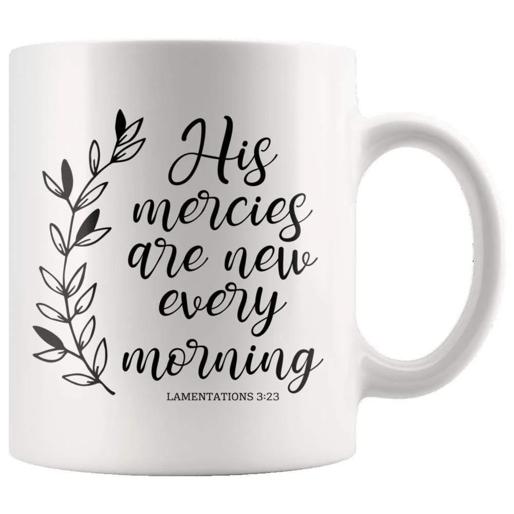 His Mercies Are New Every Morning Lamentation 3:23 Mug 11oz - Image 2