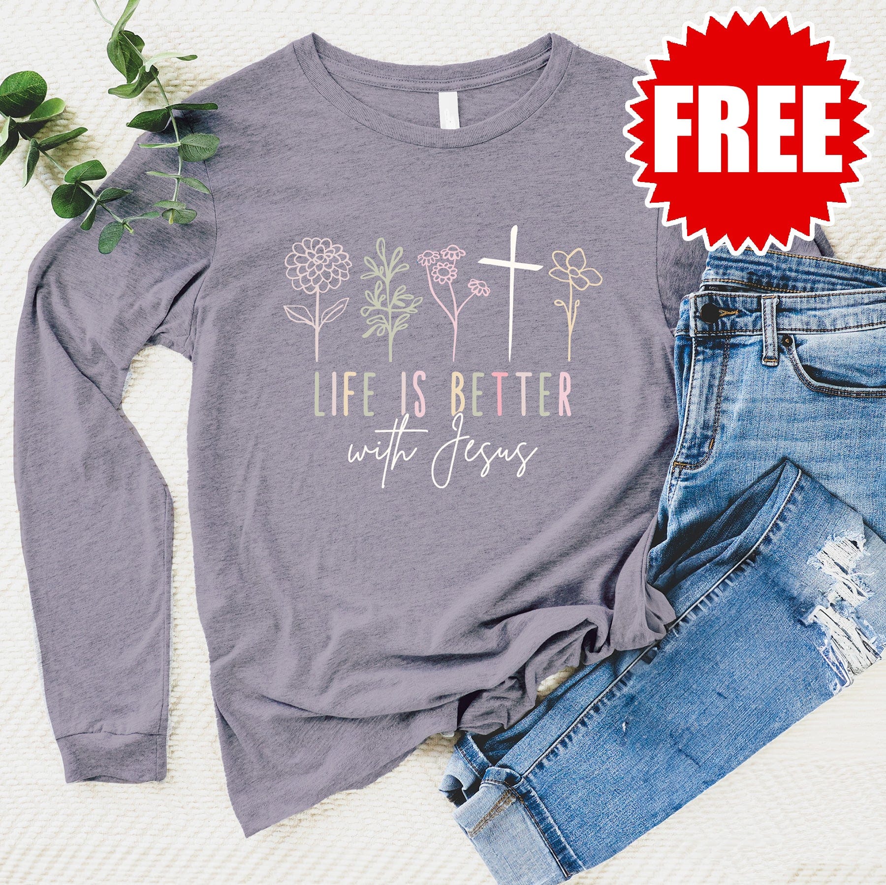 Life is Better With Jesus Long Sleeve - 0