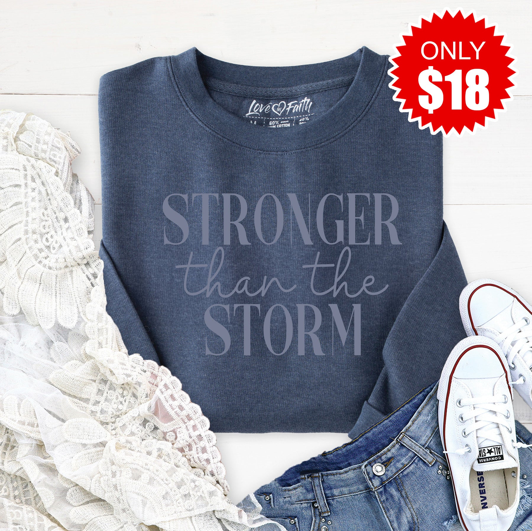 Stronger Than The Storm Sweatshirt - 18
